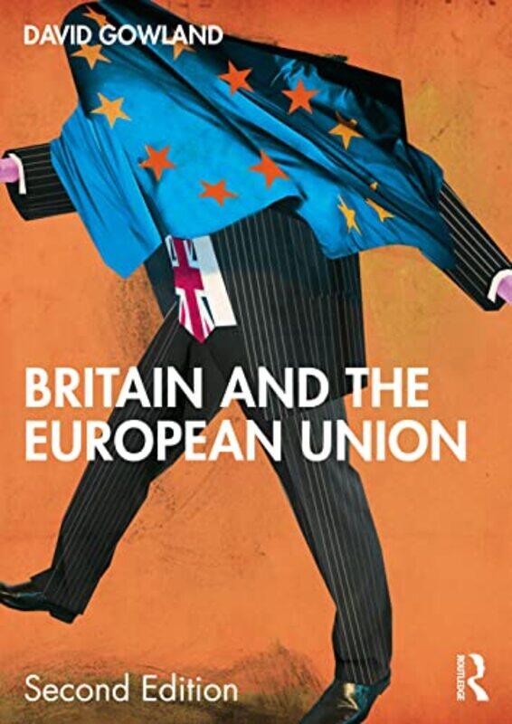 

Britain and the European Union by David Gowland-Paperback
