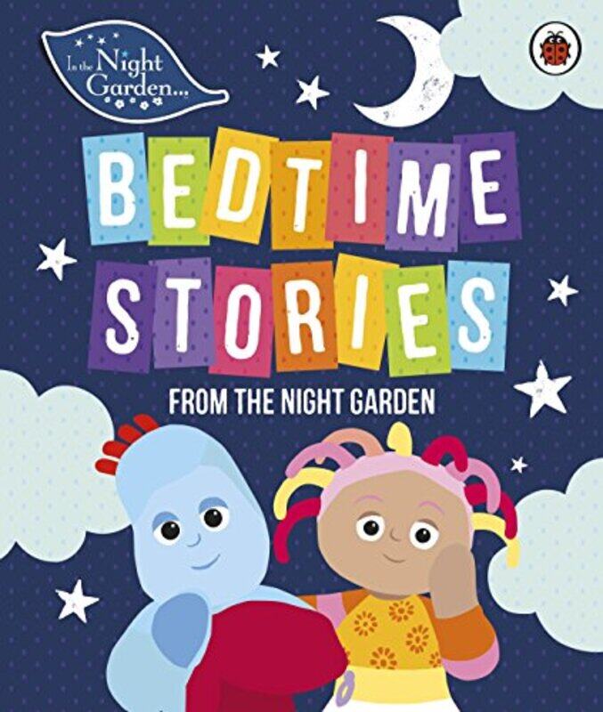 

In the Night Garden BEDT Perfumeime Stories from the Night Garden by In the Night Garden-Hardcover