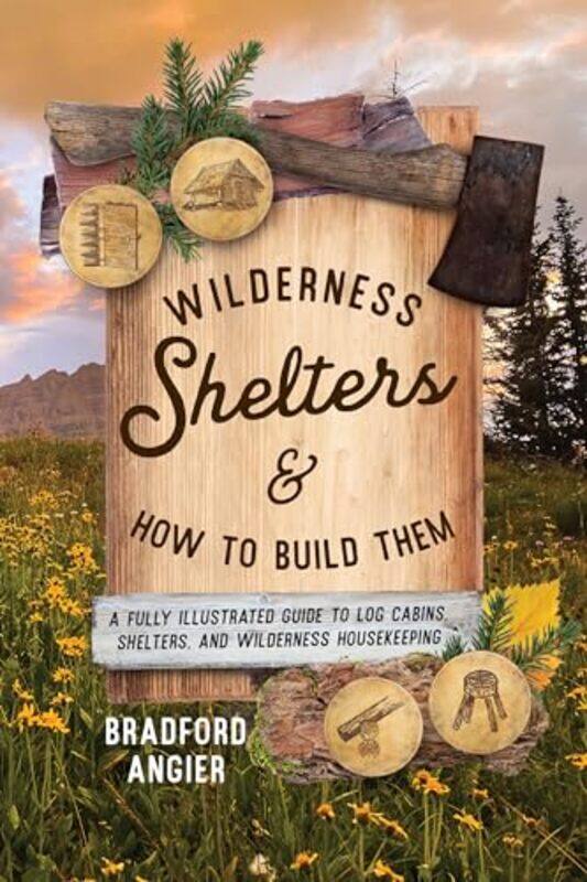 

Wilderness Shelters and How to Build Them-Paperback