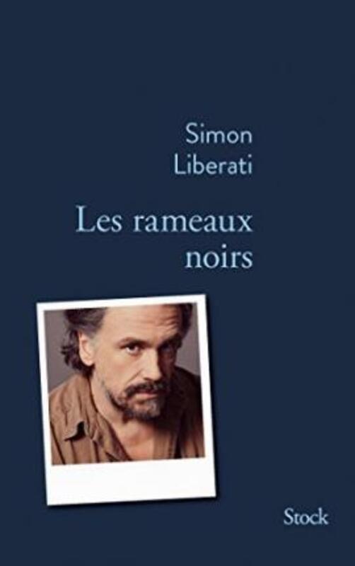 Les rameaux noirs.paperback,By :Simon Liberati