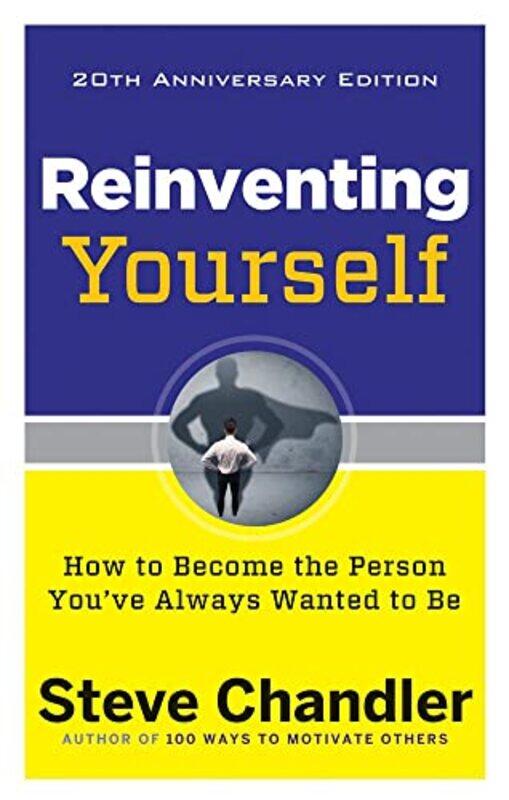 

Reinventing Yourself 20th Anniversary Edition by Steve Steve Chandler Chandler-Paperback