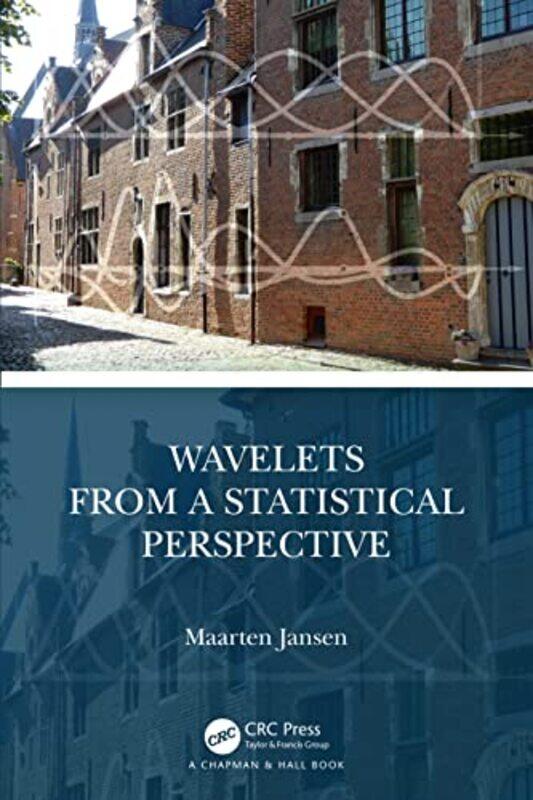 

Wavelets from a Statistical Perspective by A-Z Maps-Hardcover