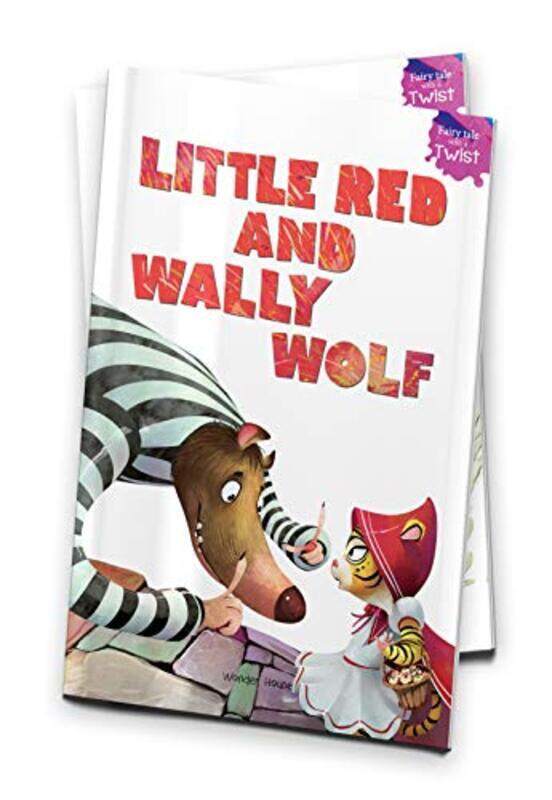 

Little Red and Wally Wolf: Fairytales With A Twist Paperback by Farzana Sarup