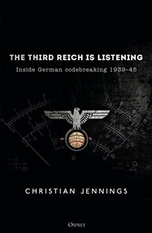 

The Third Reich Is Listening by Christian Jennings-Paperback