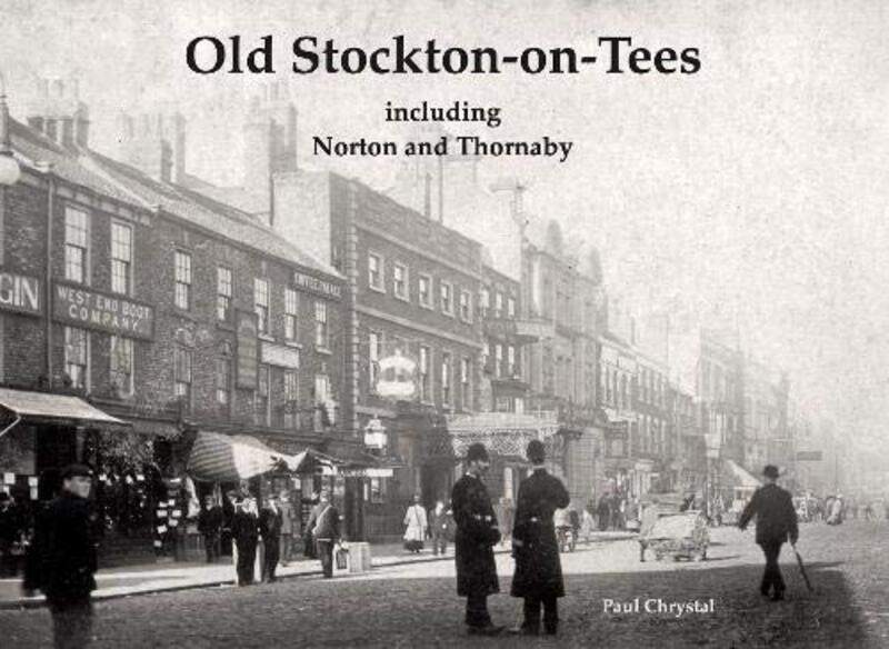 

Old StocktononTees by Paul Chrystal-Paperback