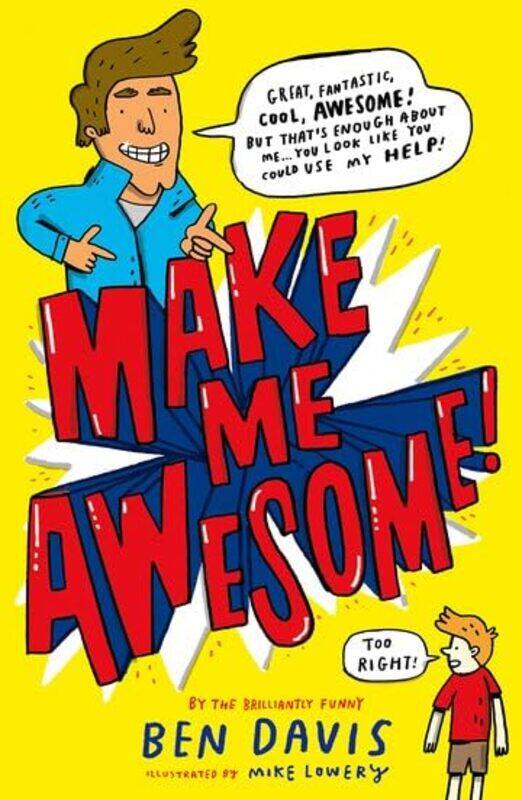 

Make Me Awesome by Ben , Tamworth, UK DavisMike , Atlanta, USA Lowery-Paperback