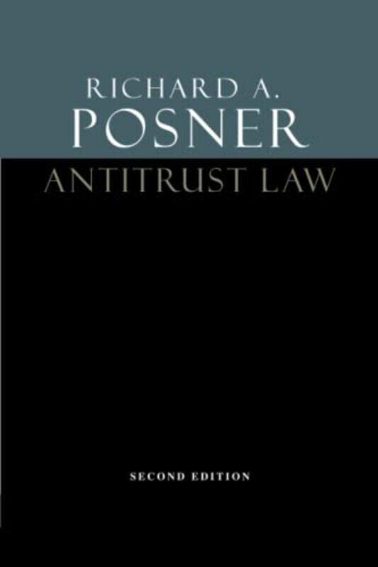 

Antitrust Law Second Edition by Richard A Posner-Paperback