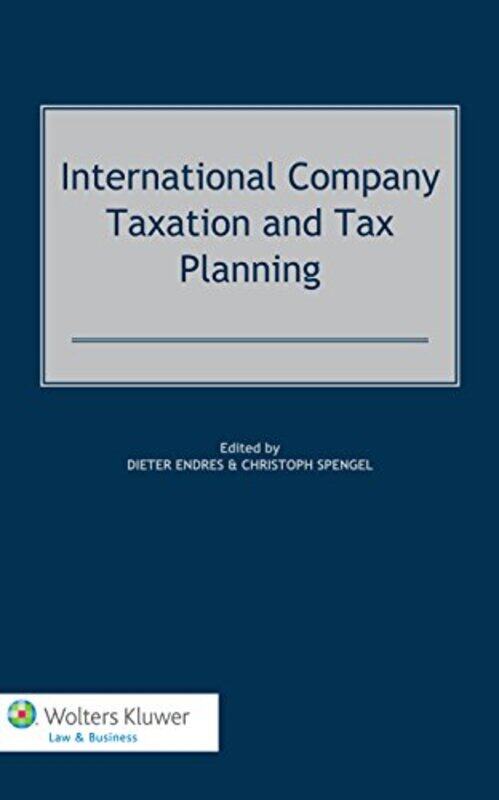 

International Company Taxation And Tax Planning By Endres, Dieter - Spengel, Christoph - Paperback