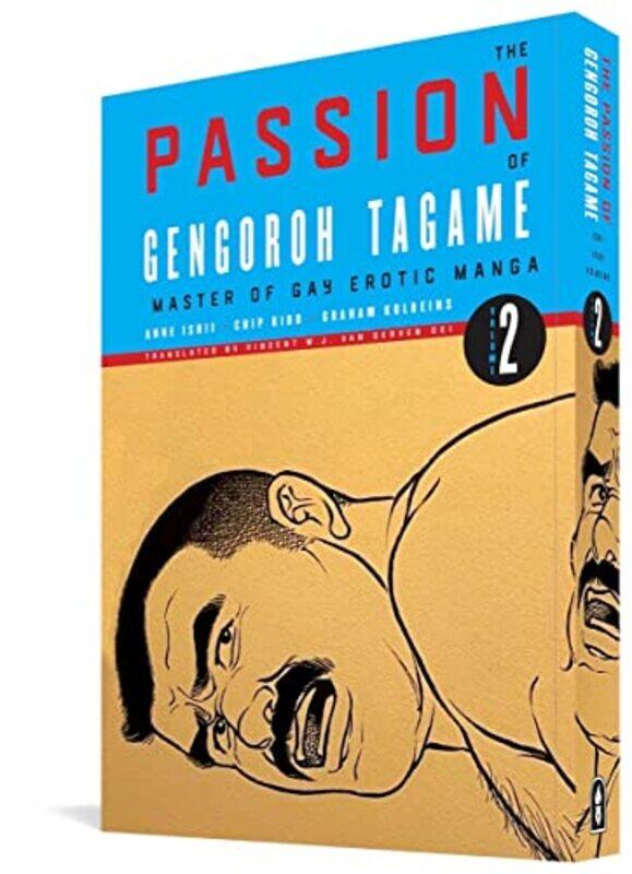 

The Passion of Gengoroh Tagame Master of Gay Erotic Manga Vol Two by Gengoroh TagameAnne Ishii-Paperback