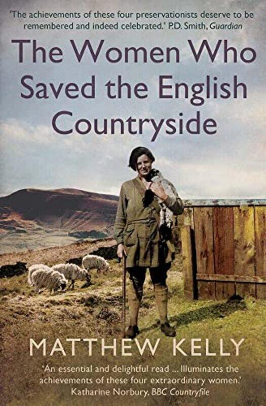 

The Women Who Saved the English Countryside by Matthew Kelly-Paperback