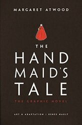 The Handmaids Tale The Graphic Novel By Atwood, Margaret - Nault, Renee Hardcover