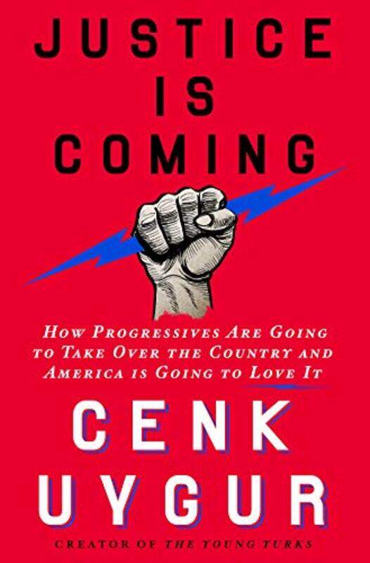 

Justice Is Coming By Uygur Cenk - Hardcover