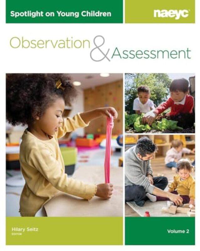 

Spotlight on Young Children Observation and Assessment Volume 2 by Hilary Seitz-Paperback