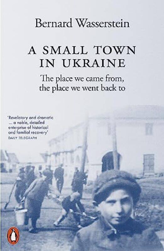

A Small Town in Ukraine by Bernard Wasserstein -Paperback