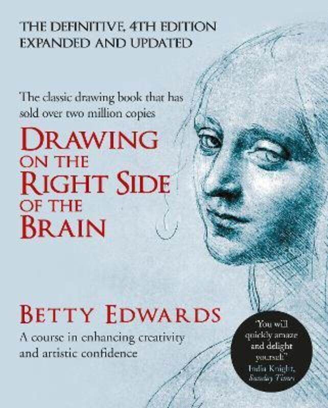 

Drawing on the Right Side of the Brain: A Course in Enhancing Creativity and Artistic Confidence: de.Hardcover,By :Edwards Betty