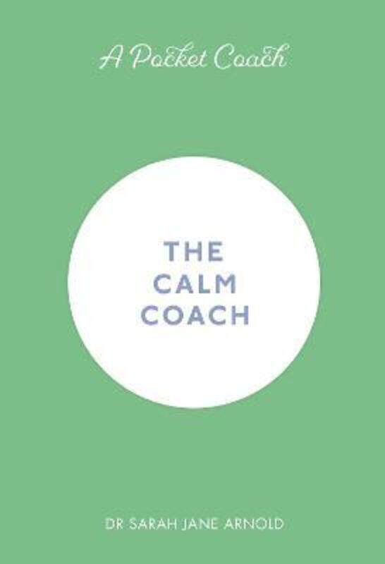 

A Pocket Coach: The Calm Coach.Hardcover,By :Dr. Sarah Jane Arnold