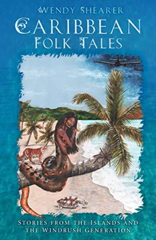 

Caribbean Folk Tales by Wendy Shearer-Hardcover