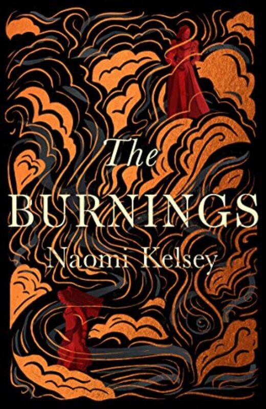 

The Burnings by Naomi Kelsey-Paperback