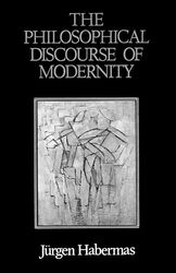 The Philosophical Discourse Of Modernity by Jurgen (Professor of Philosophy Emeritus at the Johann Wolfgang Goethe University in Frankfurt) HabermasFrederick Lawrence-Paperback