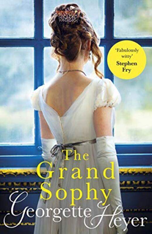 

The Grand Sophy Gossip Scandal And An Unforgettable Regency Romance By Heyer, Georgette Paperback