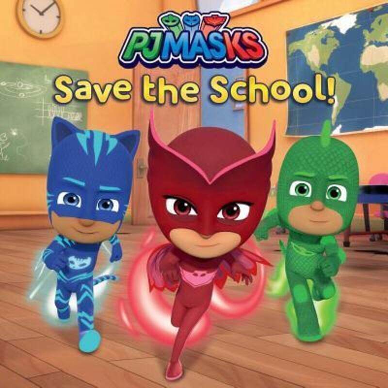 

PJ Masks Save the School!,Paperback, By:Lauria Lisa