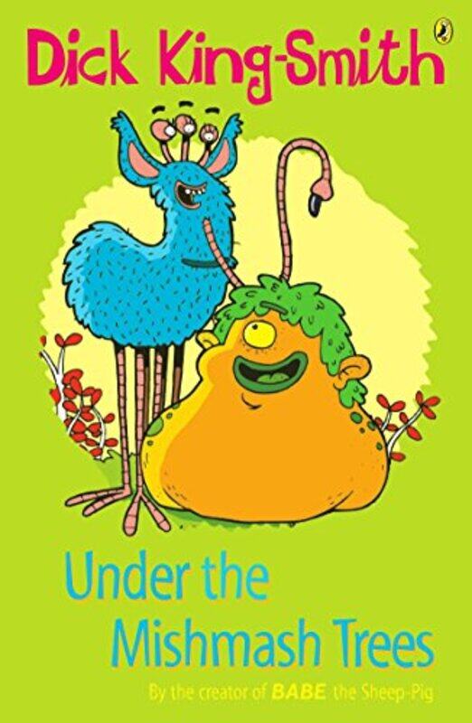 

Under the Mishmash Trees by Dick King-Smith-Paperback