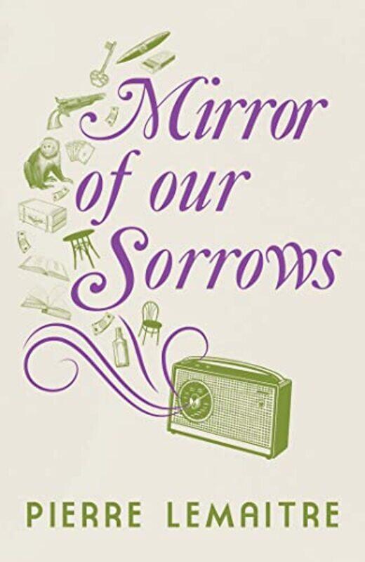 

Mirror of our Sorrows by Pierre LemaitreFrank Wynne-Paperback