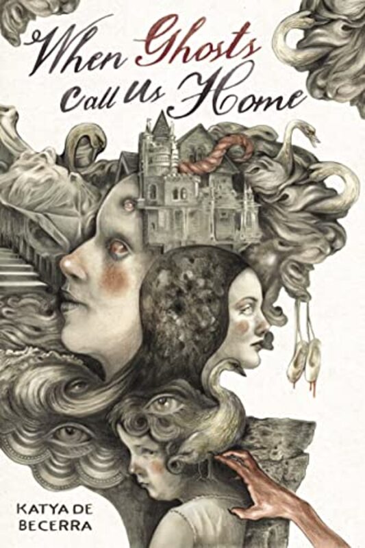 When Ghosts Call Us Home by Katya de Becerra-Hardcover