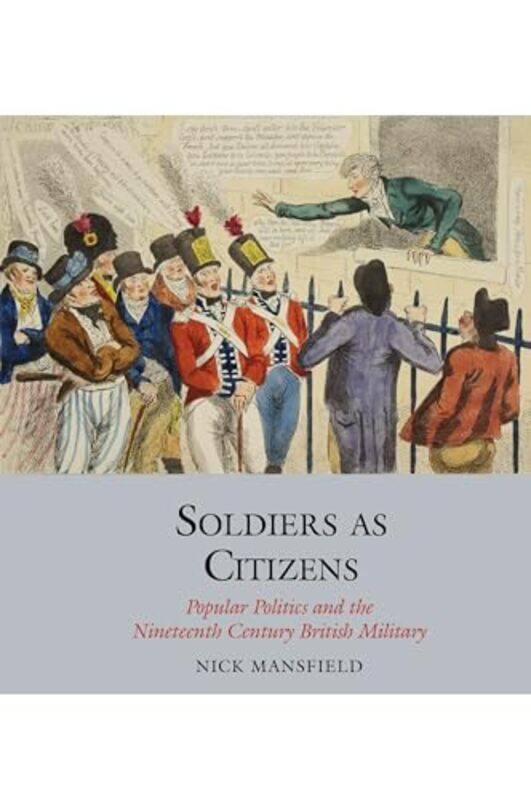 

Soldiers as Citizens by Nick Mansfield-Hardcover