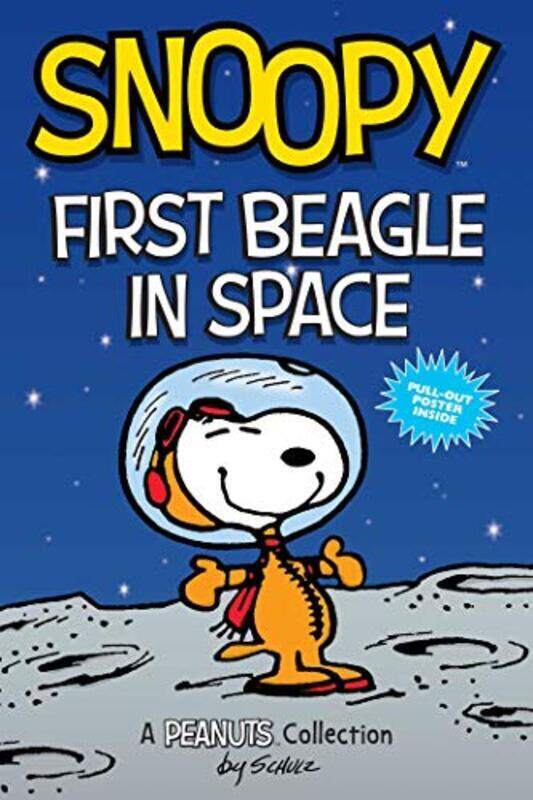 

Snoopy First Beagle in Space A PEANUTS Collection by Schulz Charles M Paperback