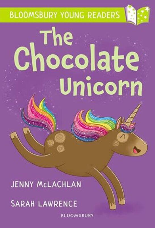 

The Chocolate Unicorn A Bloomsbury Young Reader by Jenny McLachlanSarah Lawrence-Paperback