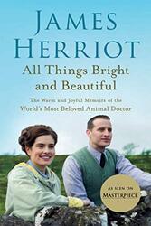 All Things Bright and Beautiful: The Warm and Joyful Memoirs of the Worlds Most Beloved Animal Doct,Paperback by Herriot, James