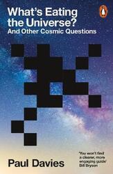 What's Eating the Universe?: And Other Cosmic Questions,Paperback,ByDavies, Paul