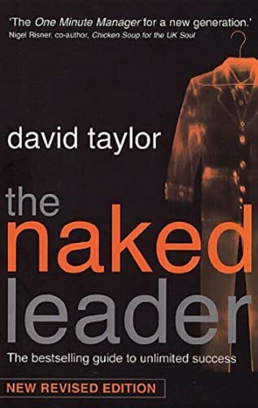 

The Naked Leader: The True Paths to Success Are Finally Revealed,Paperback,By:David Taylor