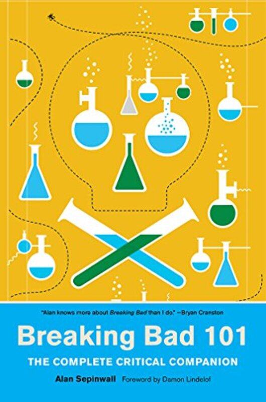 

Breaking Bad 101 The Complete Critical Companion by Saurabh Kumar North Eastern Hill University India Dixit-Paperback