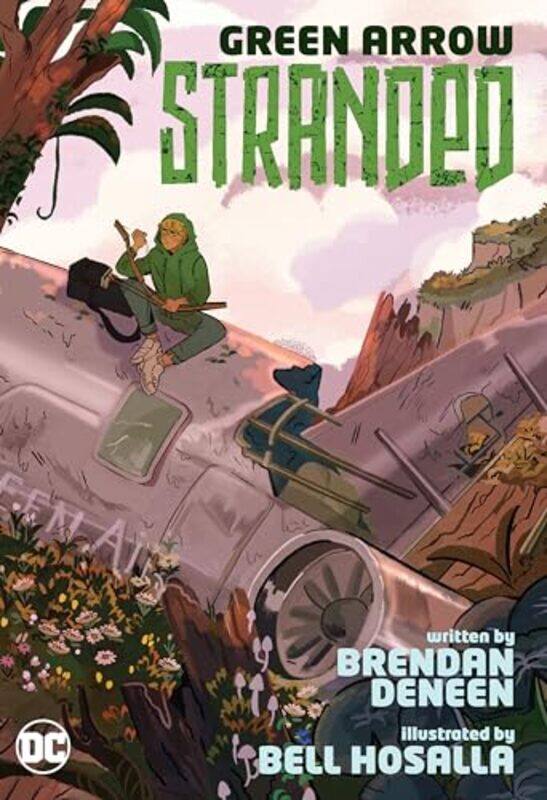 

Green Arrow Stranded by Brendan DeneenBell Hosalla-Paperback