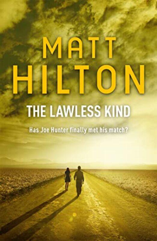 

The Lawless Kind by Matt Hilton-Paperback