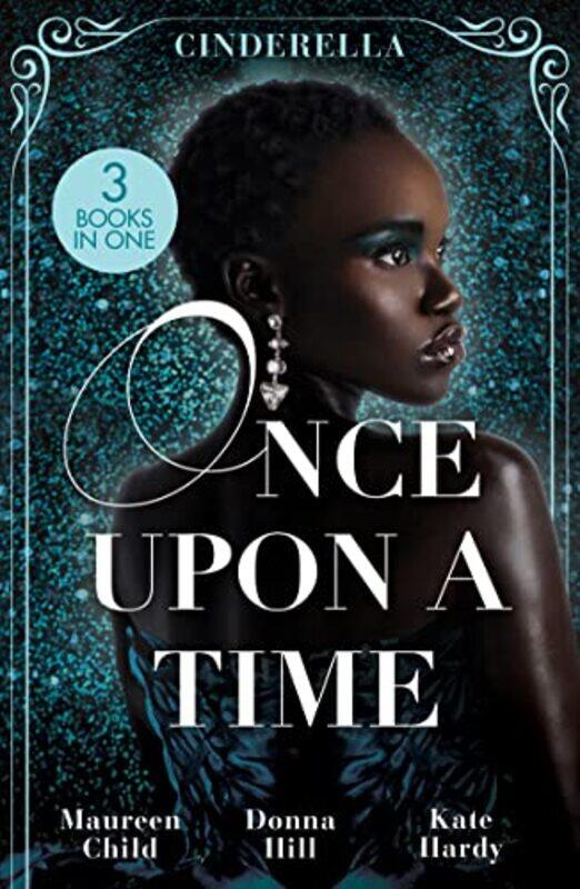 

Once Upon A Time Cinderella by Maureen ChildDonna HillKate Hardy-Paperback