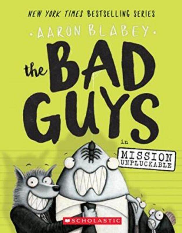 

The Bad Guys in Mission Unpluckable (The Bad Guys #2).paperback,By :Aaron Blabey