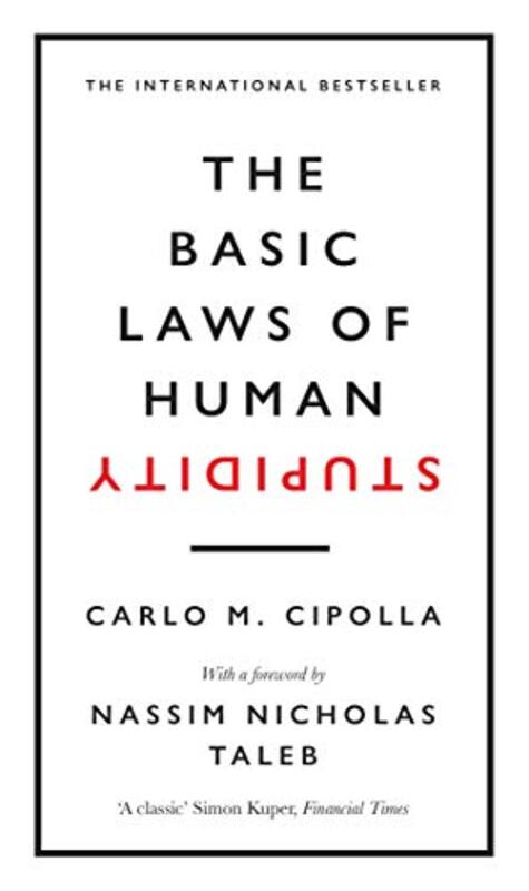 The Basic Laws of Human Stupidity: The International Bestseller, Hardcover Book, By: Carlo M. Cipolla