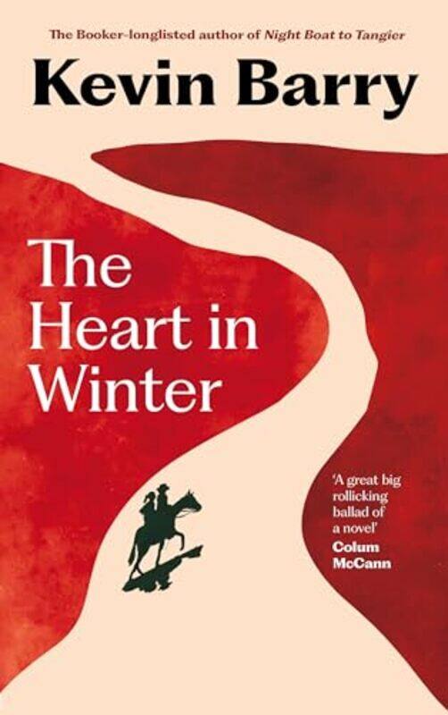 

The Heart in Winter by Kevin Barry-Hardcover