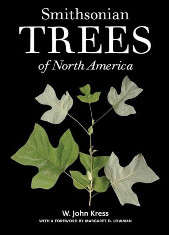 

Smithsonian Trees Of North Amer By Kress W John - Hardcover