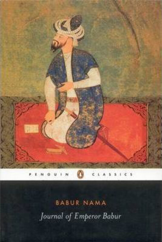 

Journal of Emperor Babur, Paperback Book, By: Zahir al-Din Babur