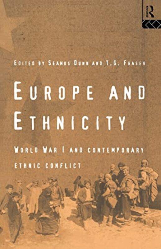 

Europe and Ethnicity by Seamus DunnTG Fraser-Paperback