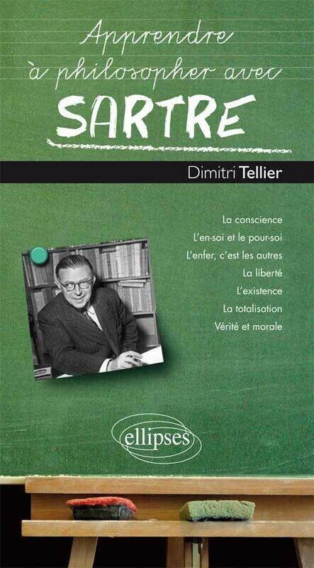 

Apprendre Philosopher avec Sartre,Paperback by Dimitri Tellier