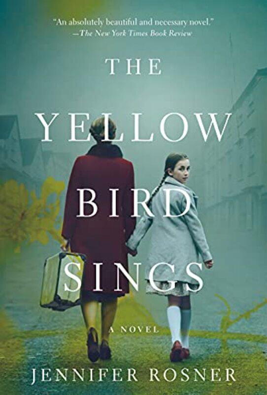 

The Yellow Bird Sings by Jennifer Rosner-Paperback