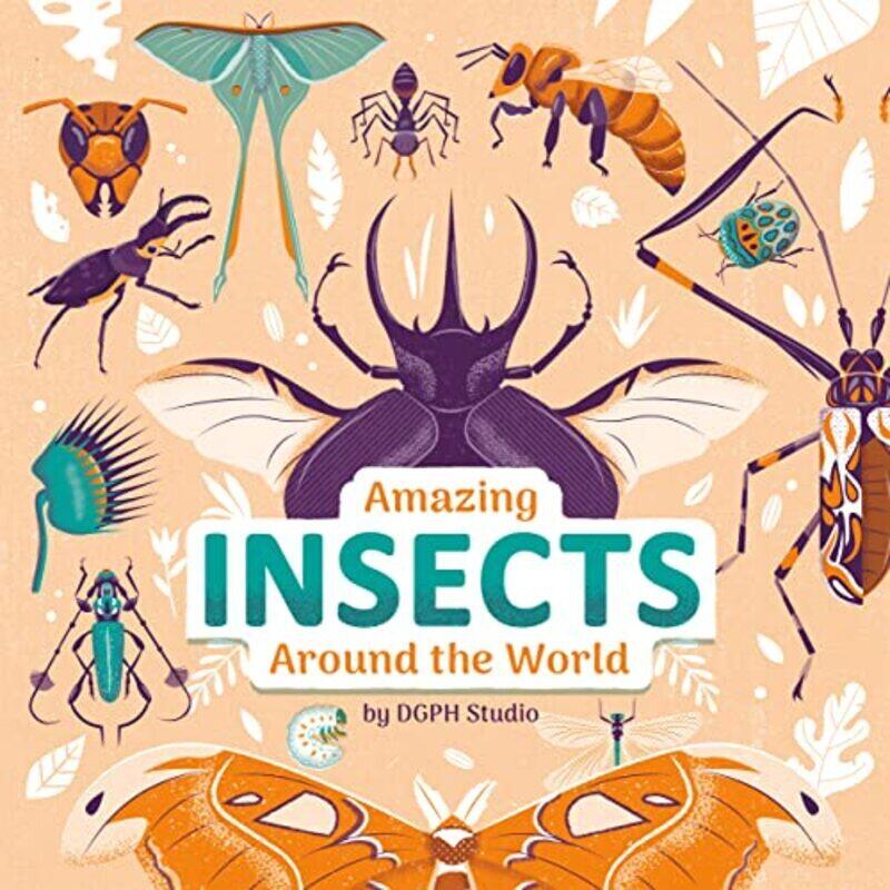 

Amazing Insects Around The World,Hardcover by Dgph Studio