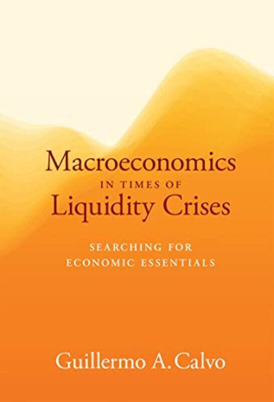 

Macroeconomics in Times of Liquidity Crises by CGP BooksCGP Books-Hardcover