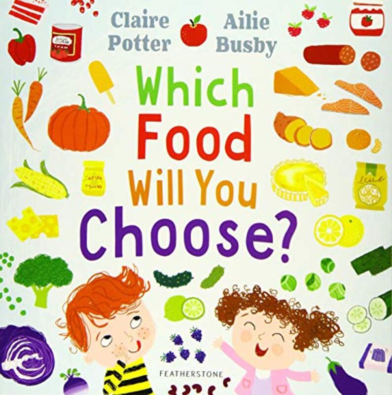 Which Food Will You Choose? , Paperback by Claire Potter