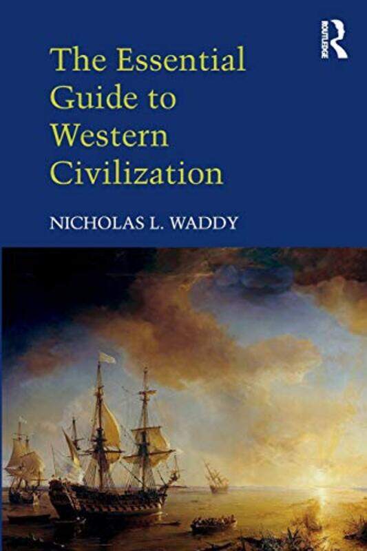 

The Essential Guide to Western Civilization by Nicholas L Waddy-Paperback